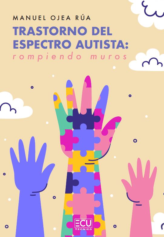 TRASTORNO DEL ESPECTRO AUTISTA: ROMPIENDO MUROS