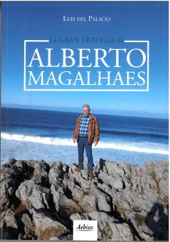 LA GRAN TRAVESÍA DE ALBERTO MAGALHAES