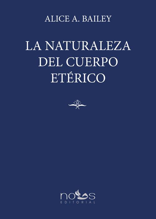 LA NATURALEZA DEL CUERPO ETÉRICO