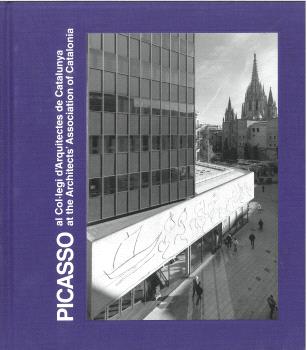 PICASSO AL COL·LEGI D'ARQUITECTES DE CATALUNYA / PICASSO AT THE ARCHITECT'S ASSOCIATION OF CATALONIA