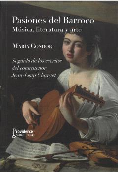 PASIONES DEL BARROCO: MÚSICA, LITERATURA Y ARTE