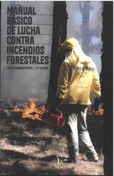 MANUAL BÁSICO DE LUCHA CONTRA INCENDIOS FORESTALES 3ª EDICIÓN