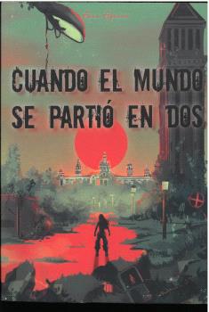 CUANDO EL MUNDO SE PARTIÓ EN DOS