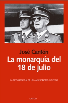 LA MONARQUÍA DEL 18 DE JULIO