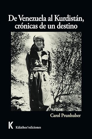 DE VENEZUELA AL KURDISTÁN, CRÓNICAS DE UN DESTINO