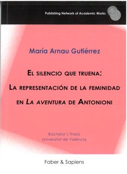 EL SILENCIO QUE TRUENA: LA REPRESENTACIÓN DE LA FEMINIDAD EN "LA AVENTURA" DE ANTONIONI