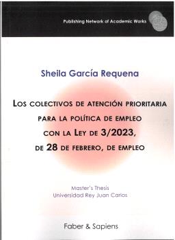 LOS COLECTIVOS DE ATENCIÓN PRIORITARIA PARA LA POLÍTICA DE EMPLEO CON LA LEY DE 3-2023 DE 28 DE FEBRERO DE EMPLEO