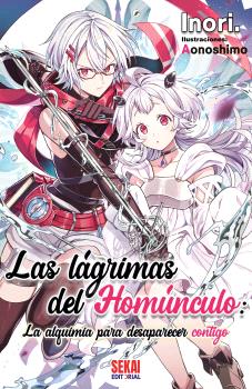 LAS LÁGRIMAS DEL HOMÚNCULO. LA ALQUIMIA PARA DESAPARECER CONTIGO