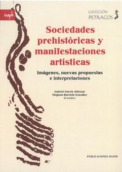 SOCIEDADES PREHISTÓRICAS Y MANIFESTACIONES ARTÍSTICAS