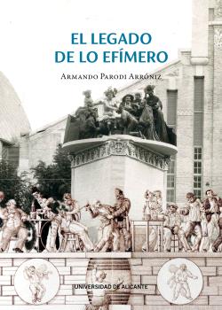 EL LEGADO DE LO EFÍMERO