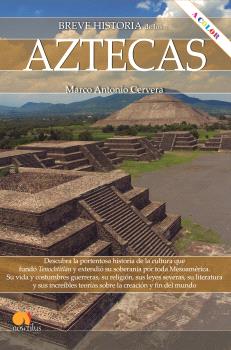 BREVE HISTORIA DE LOS AZTECAS. NUEVA EDICIÓN COLOR