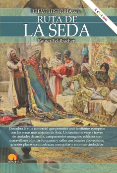 BREVE HISTORIA DE LA RUTA DE LA SEDA