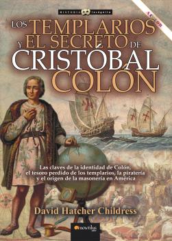 LOS TEMPLARIOS Y EL SECRETO DE CRISTÓBAL COLÓN N.E. REVISADA