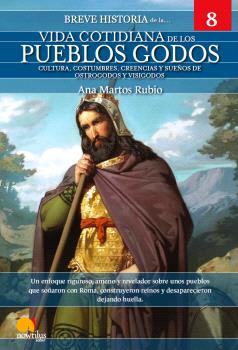 BREVE HISTORIA DE LA VIDA COTIDIANA DE LOS GODOS 8