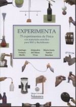 EXPERIMENTA. 75 EXPERIMENTOS DE FÍSICA CON MATERIALES SENCILLOS PARA ESO Y BACHILLERATO