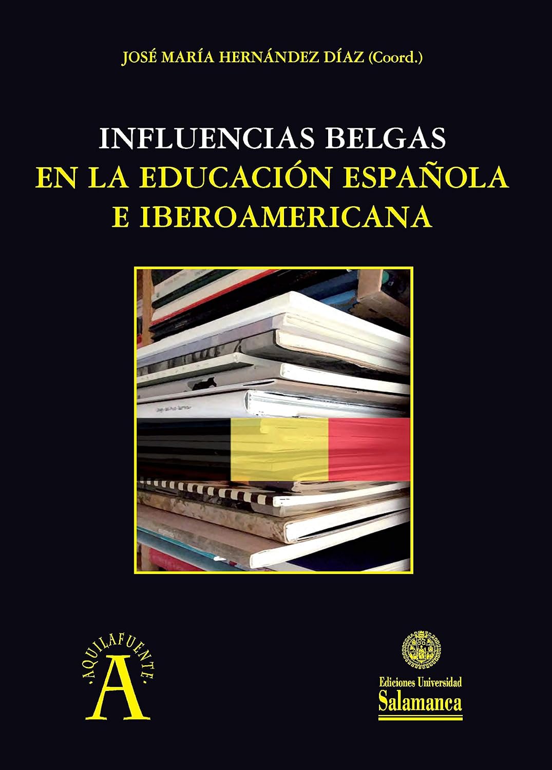 INFLUENCIAS BELGAS EN LA EDUCACIÓN ESPAÑOLA E IBEROAMERICANA