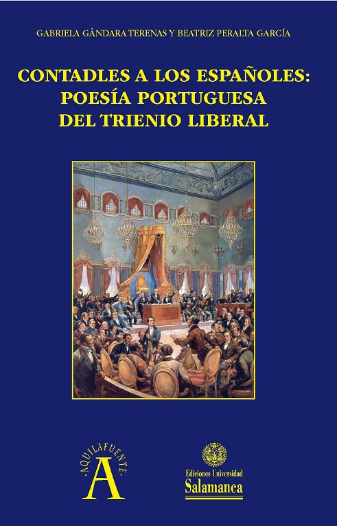 CONTADLES A LOS ESPAÑOLES: POESÍA PORTUGUESA DEL TRIENIO LIBERAL