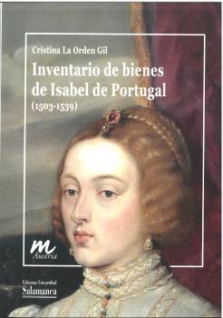 INVENTARIO DE BIENES DE ISABEL DE PORTUGAL (1503-1539)