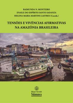 TENSõES E VIVêNCIAS AFIRMATIVAS NA AMAZôNIA BRASILEIRA