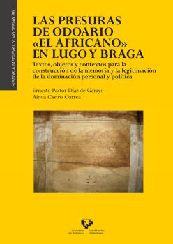 LAS PRESURAS DE ODOARIO "EL AFRICANO" EN LUGO Y BRAGA