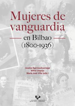 MUJERES DE VANGUARDIA EN BILBAO (1800-1936)