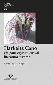 HARKAITZ CANO ETA GAUR EGUNGO EUSKAL LITERATURA SISTEMA