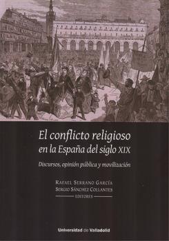 CONFLICTO RELIGIOSO EN LA ESPAÑA DEL SIGLO XIX,...