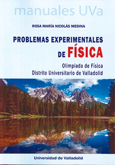 PROBLEMAS EXPERIMENTALES DE FÍSICA. OLIMPÍADA DE FÍSICA. DISTRITO UNIVERSITARIO DE VALLADOLID