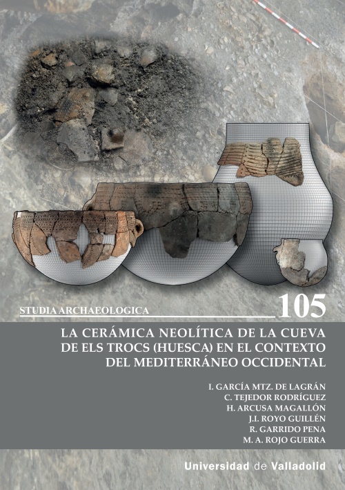 LA CERÁMICA NEOLÍTICA DE LA CUEVA DE ELS TROCS (HUESCA) EN EL CONTEXTO DEL MEDITERRÁNEO OCCIDENTAL