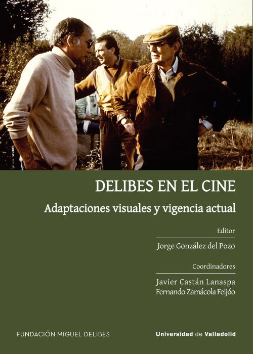 DELIBES EN EL CINE: ADAPTACIONES VISUALES Y VIGENCIA ACTUAL
