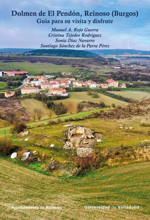 DOLMEN DE EL PENDÓN, REINOSO (BURGOS). GUÍA PARA SU VISITA Y DISFRUTE