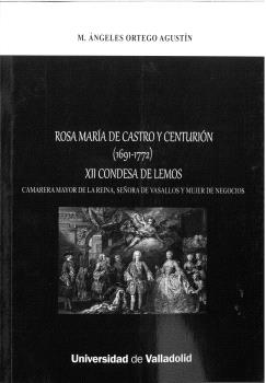 ROSA MARÍA DE CASTRO Y CENTURIÓN (1691-1772) XII CONDESA DE LEMOS