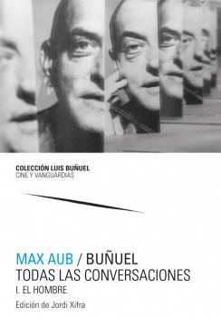 MAX AUB (2 VOL) / BUÑUEL. TODAS LAS CONVERSACIONES  2 VOLS