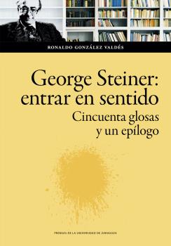 GEORGE STEINER: ENTRAR EN SENTIDO