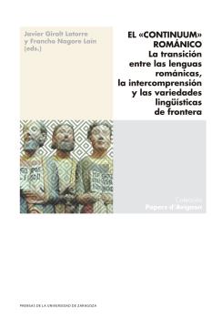 EL «CONTINUUM» ROMÁNICO. LA TRANSICIÓN ENTRE LAS LENGUAS ROMÁNICAS, LA INTERCOMPRENSIÓN Y LAS VARIEDADES LINGÜÍSTICAS DE FRONTERA