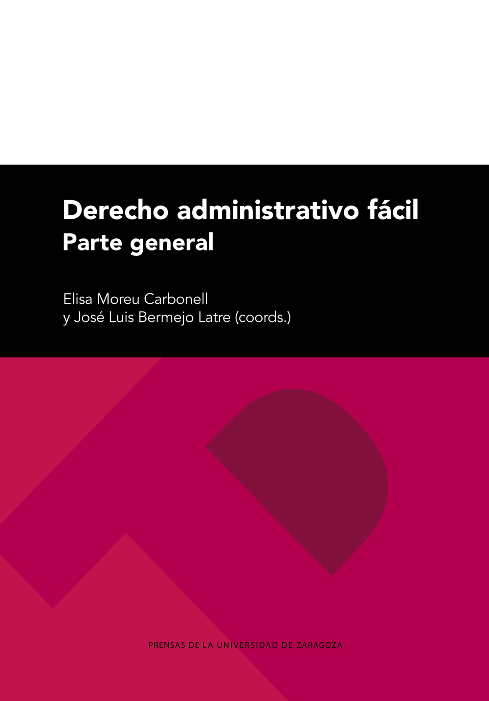 DERECHO ADMINISTRATIVO FÁCIL. PARTE GENERAL