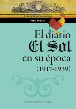 EL DIARIO EL SOL EN SU ÉPOCA (1917-1939)