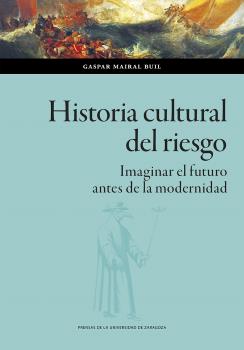 HISTORIA CULTURAL DEL RIESGO