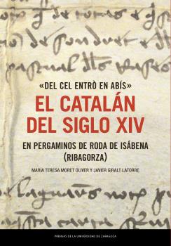 Del cel entrò en abís. EL CATALÁN DEL SIGLO XIV...