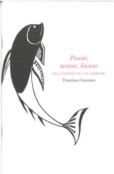 PESCAR, TENTAR, BUSCAR RECUERDOS DE UN LIBRERO