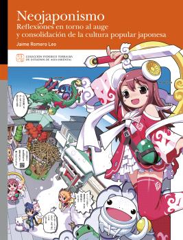 NEOJAPONISMO. REFLEXIONES EN TORNO AL AUGE Y CONSOLIDACIÓN DE LA CULTURA POPULAR JAPONESA