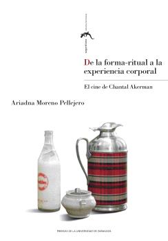 DE LA FORMA-RITUAL A LA EXPERIENCIA CORPORAL. EL CINE DE CHANTAL AKERMAN