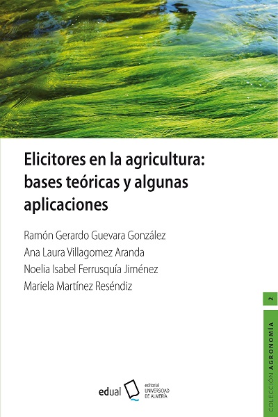 ELICITADORES EN LA AGRICULTURA: BASES TEÓRICAS Y ALGUNAS APLICACIONES