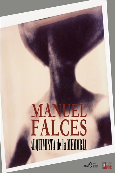 MANUEL FALCES. ALQUIMISTA DE LA MEMORIA