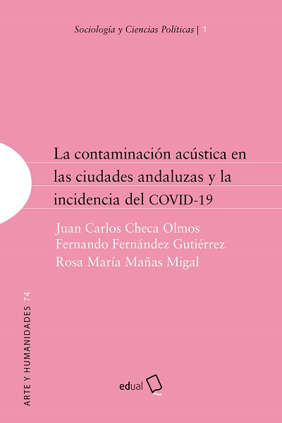 LA CONTAMINACIÓN ACÚSTICA EN LAS CIUDADES ANDALUZAS Y LA INCIDENCIA DEL COVID-19