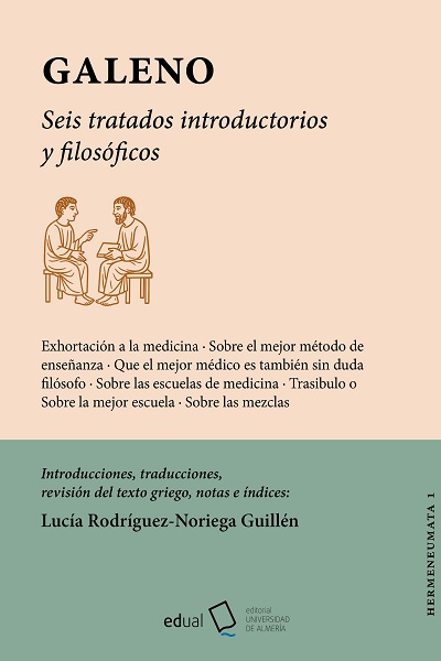 GALENO. SEIS TRATADOS INTRODUCTORIOS Y FILOSÓFICOS