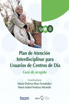 PLAN DE ATENCIÓN INTERDISCIPLINAR PARA USUARIOS DE CENTROS DE DÍA