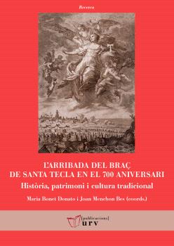 L'ARRIBADA DEL BRAÇ DE SANTA TECLA EN EL 700 ANIVERSARI