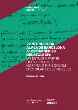 VI I VITICULTURA AL PLA DE BARCELONA A LES DARRERIES DEL SEGLE XIV