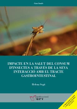 IMPACTE EN LA SALUT DEL CONSUM D'INSECTES A TRAVÉS DE LA SEVA INTERACCIÓ AMB EL TRACTE GASTROINTESTINAL
